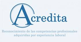 ACREDITA. Acreditación de las competencias profesionales adquiridas a través de la experiencia laboral