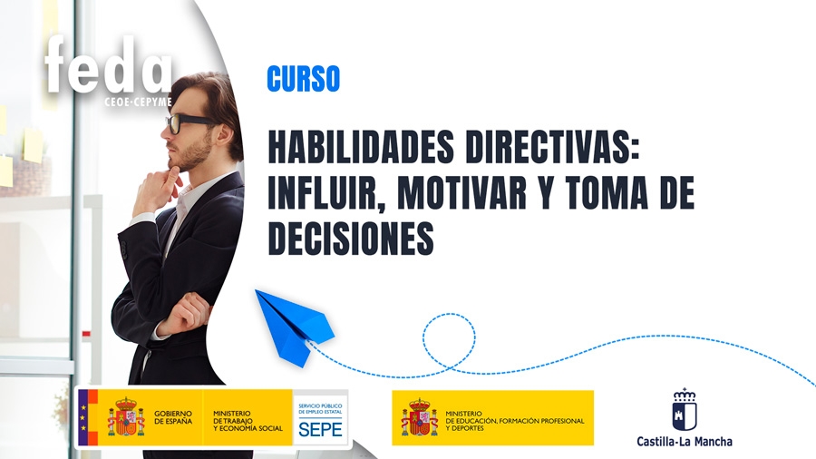 HABILIDADES DIRECTIVAS: INFLUIR, MOTIVAR Y TOMA DE DECISIONES