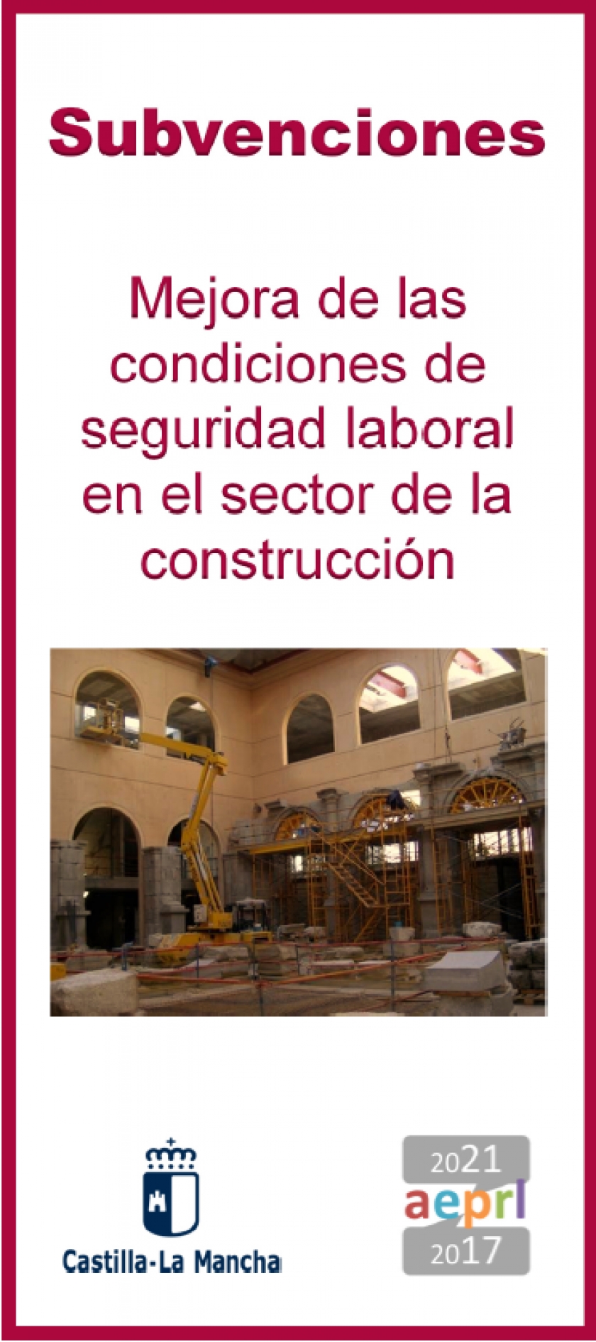 CONVOCATORIA DE SUBVENCIONES DESTINADAS A MEJORAR LAS CONDICIONES DE SEGURIDAD LABORAL EN EL SECTOR CONSTRUCCIÓN