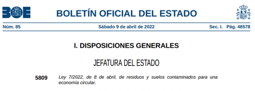 Ley 7/2022, de 8 de abril, de residuos y suelos contaminados para una economía circular