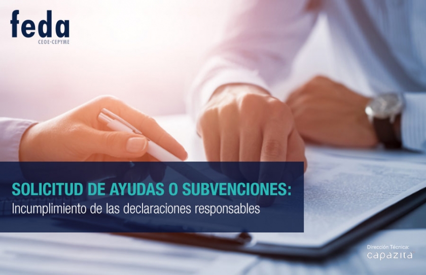 Incumplimiento de las declaraciones responsables efectuadas en la solicitud de las ayudas o subvenciones