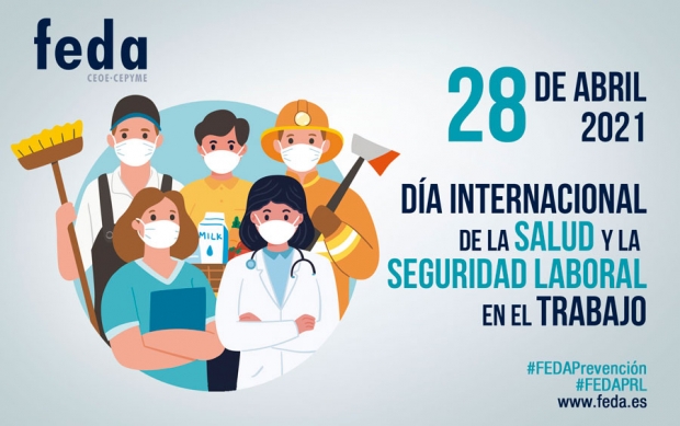 Fotografía de FEDA se suma a la convocatoria de la Organización Mundial del Trabajo (OIT) para conmemorar hoy el Día Mundial de la Seguridad y Salud en el Trabajo, ofrecida por FEDA