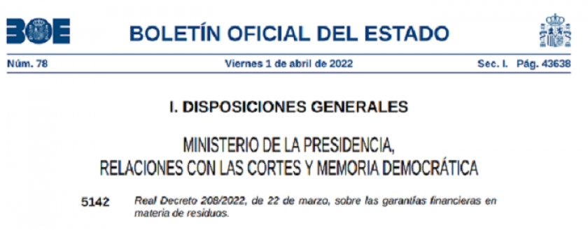 Real Decreto 208/2022, de 22 de marzo, sobre garantías financieras en materia de residuos