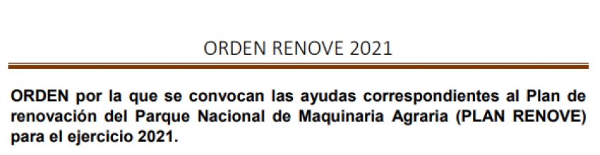 Orden por la que se convocan ayudas al Plan de renovación del Parque Nacional de Maquinaria Agraria - PLAN RENOVE