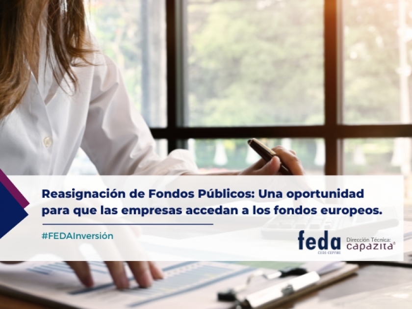 Reasignación de Fondos Públicos: Una oportunidad para que las empresas accedan a los fondos europeos.