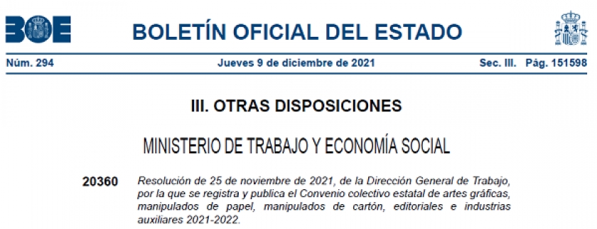 CONVENIO COLECTIVO ESTATAL DE ARTES GRÁFICAS, MANIPULADOS DE PAPEL, MANIPULADOS DE CARTÓN, EDITORIALES E IND. AUXILIARES 2021-2022