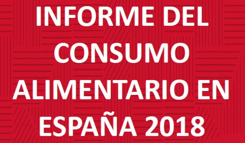 INFORME DE CONSUMO ALIMENTARIO EN ESPAÑA 2018