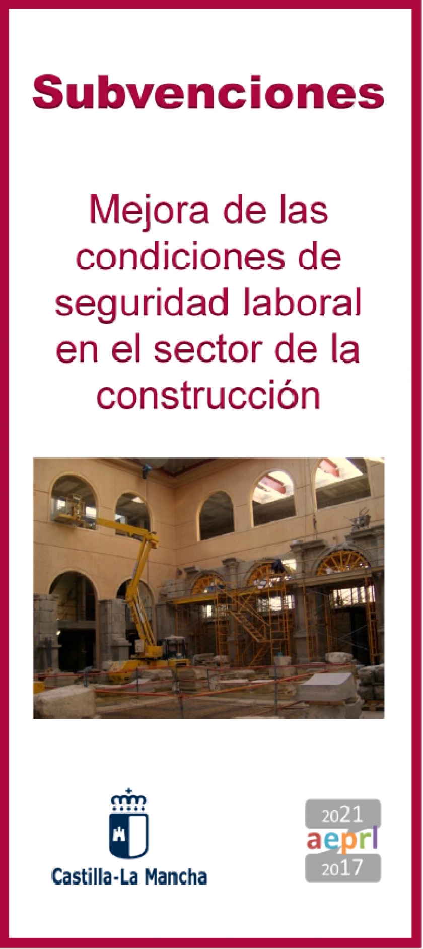 CONVOCATORIA DE SUBVENCIONES DESTINADAS A MEJORAR LAS CONDICIONES DE SEGURIDAD LABORAL EN EL SECTOR DE LA CONSTRUCCIÓN