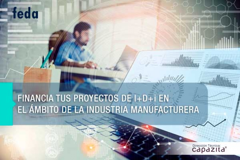 Financia tus proyectos de I+D+i en el ámbito de la Industria Manufacturera