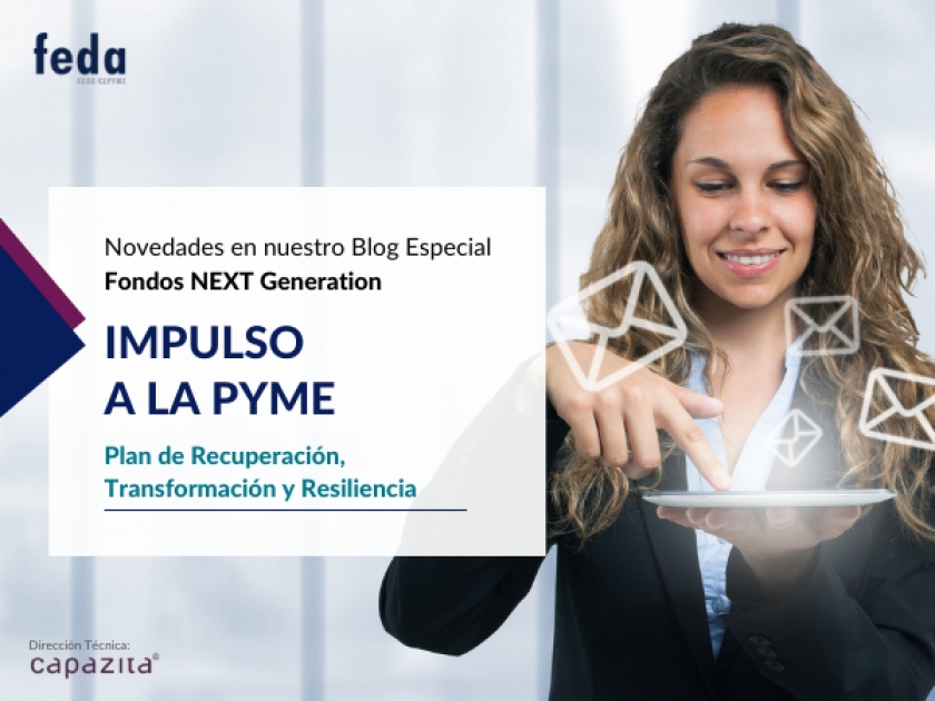 Blog Especial FONDOS NEXT GENERATION. Plan de Recuperación, Transformación y Resiliencia – Impulso a la PYME