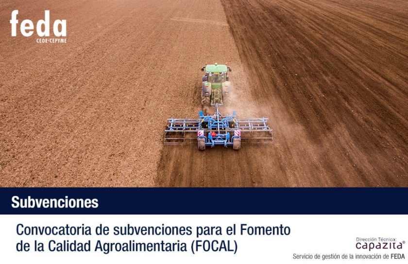 Convocatoria de subvenciones para el Fomento de la Calidad Agroalimentaria (FOCAL)